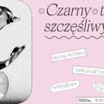 Czarny to mój szczęśliwy kolor – Michał Przybyła – Scena Robocza