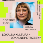 Na łososiową grafickę ozdobioną limonkowymi prostokątami naniesiono portret Justyny Makowskiej oraz czarne napisy z informacjami o tytule, dacie, godzinie i miejscu spotkania.
