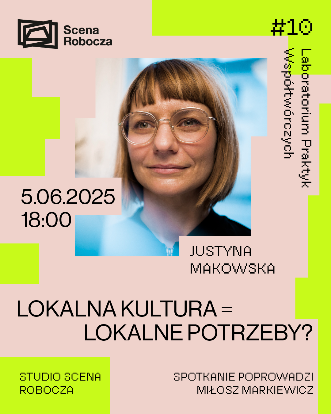 Na łososiową grafickę ozdobioną limonkowymi prostokątami naniesiono portret Justyny Makowskiej oraz czarne napisy z informacjami o tytule, dacie, godzinie i miejscu spotkania.