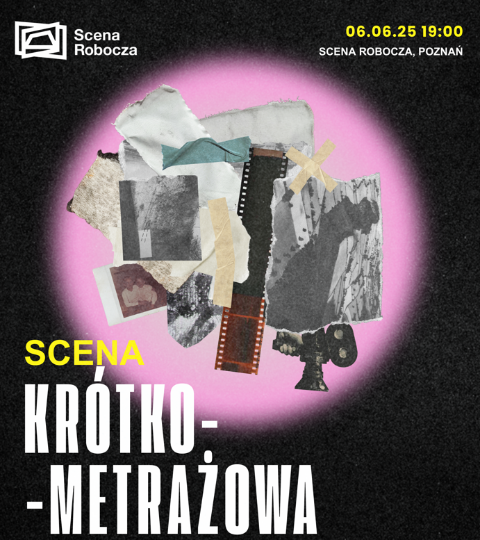 Postrzępiona, fragmentaryczna grafika w formie kolażu ze zdjęć informuje o wydarzeniu: Scenie Krótkometrażowej. Napisy umieszczone są na czarno-fioletowym tle.